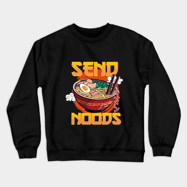 Send Noods Ramen Funny Crewneck Sweatshirt by Nessanya